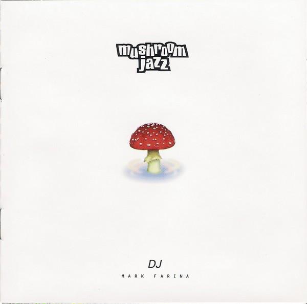 Mark Farina - Mushroom Jazz