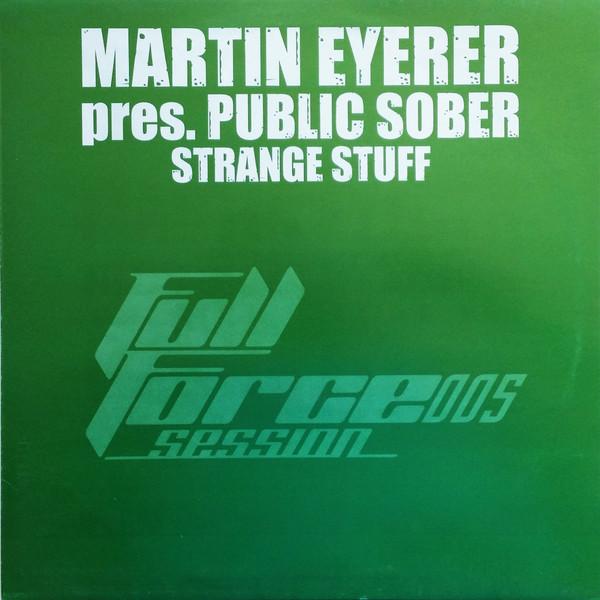 Martin Eyerer, Public Sober - Strange Stuff