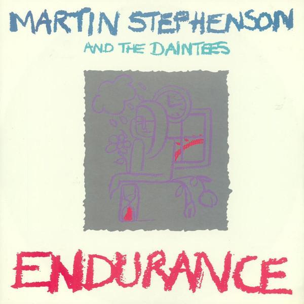 Martin Stephenson And The Daintees - Endurance