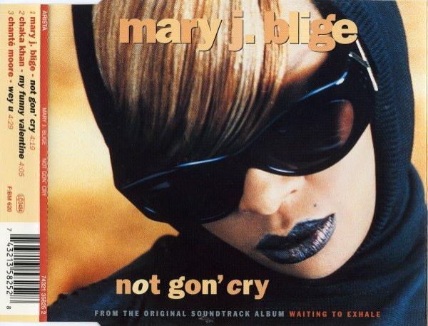 Mary J. Blige - Not Gon' Cry