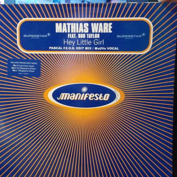 Mathias Ware, Rob Taylor - Hey Little Girl