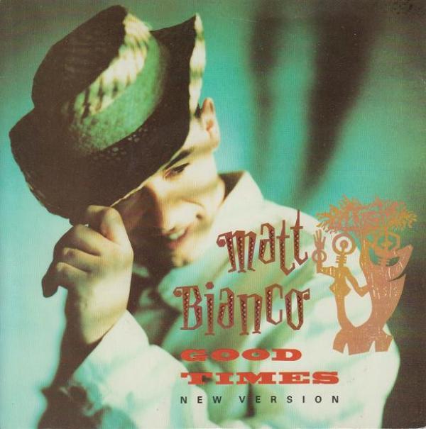Matt Bianco - Good Times