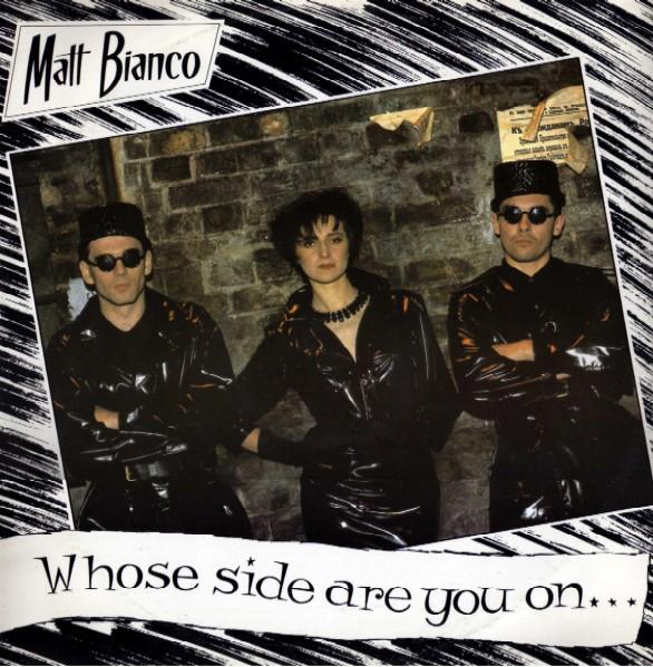Matt Bianco - Whose Side Are You On?