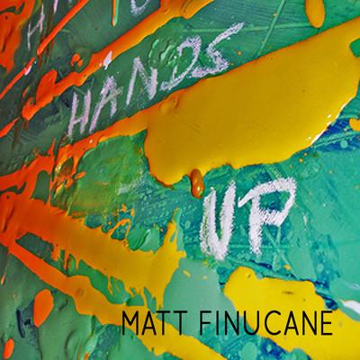 Matt Finucane - Hands Up