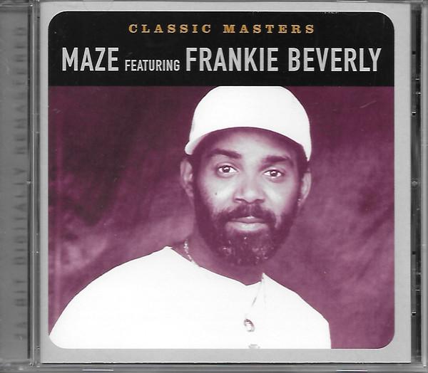 Maze Featuring Frankie Beverly - Classic Masters