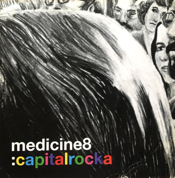 Medicine8 - Capitalrocka (Disc 1)