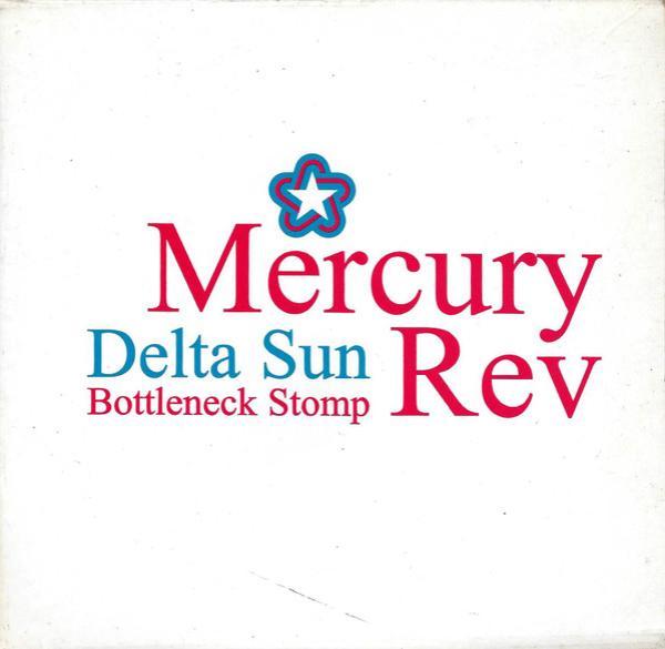 Mercury Rev - Delta Sun Bottleneck Stomp