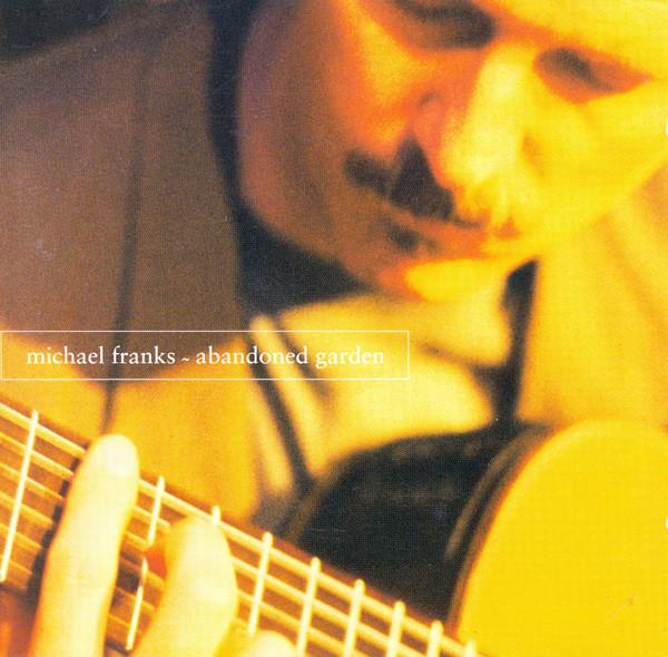 Michael Franks - Abandoned Garden