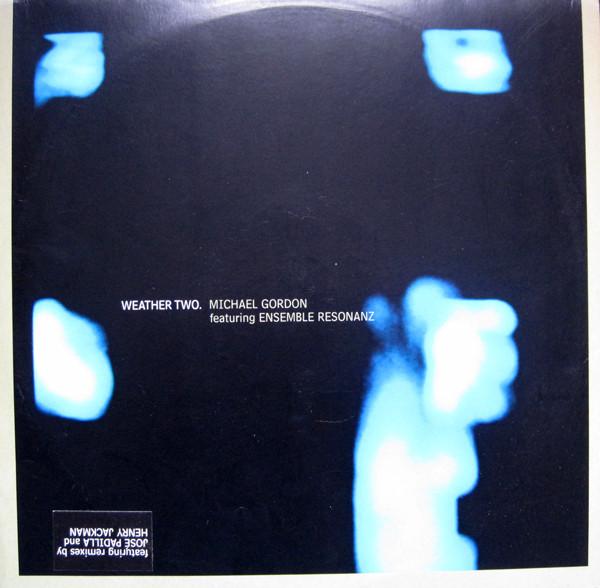 Michael Gordon  - Weather Two