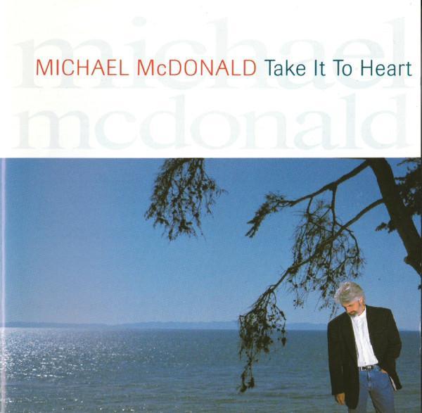 Michael McDonald - Take It To Heart