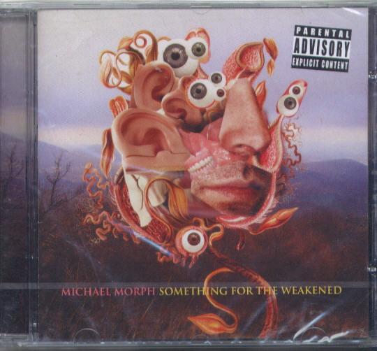 Michael Morph - Something For The Weakened