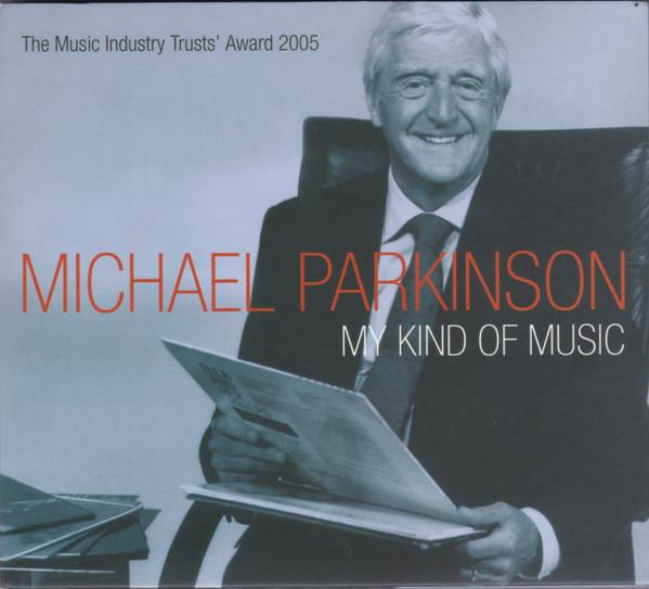 Michael Parkinson (2) - My Kind Of Music (The Music Industry Trusts' Award 2005)