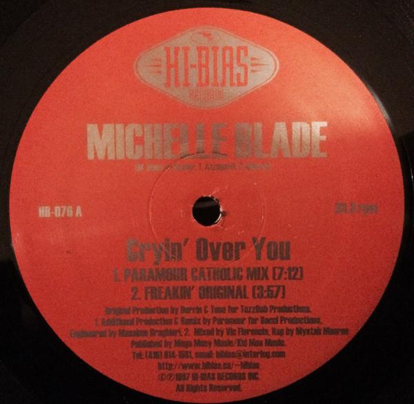 Michelle Blade - Cryin' Over You