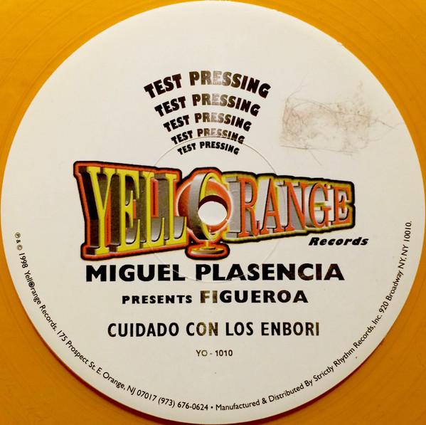 Miguel Plasencia, Figueroa - Cuidado Con Los Embori