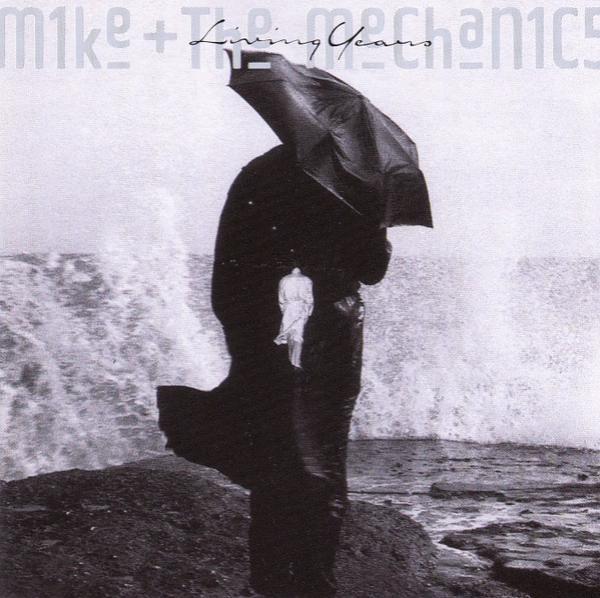 Mike & The Mechanics - Living Years