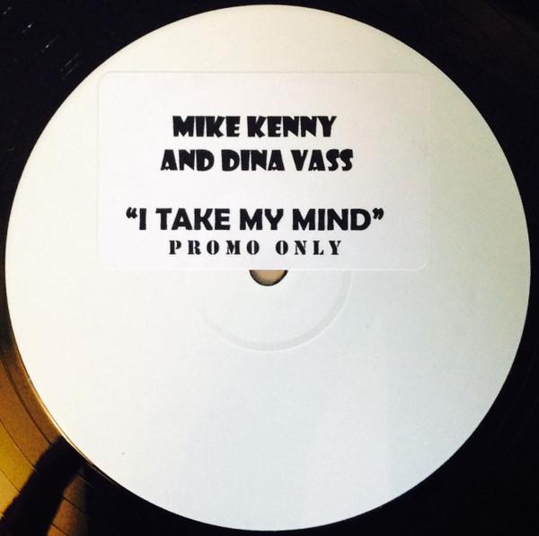 Mike Kenny (3), Dina Vass - I Take My Mind