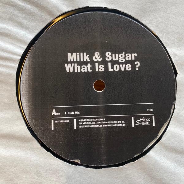 Milk & Sugar - What Is Love