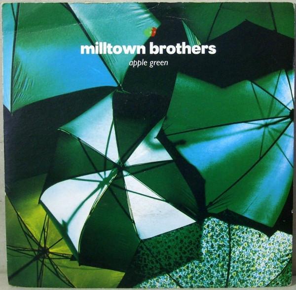 Milltown Brothers - Apple Green