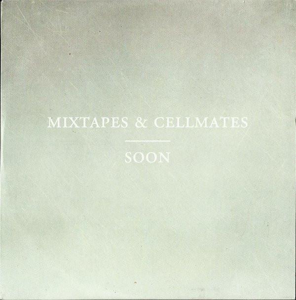 Mixtapes & Cellmates - Soon