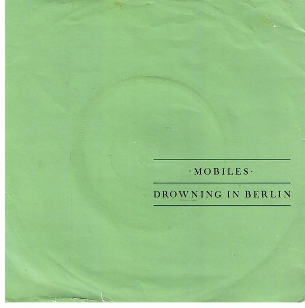 Mobiles - Drowning In Berlin