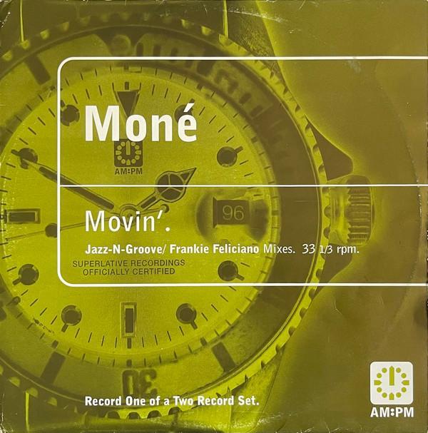Moné - Movin' (Jazz-N-Groove / Frankie Feliciano Mixes)