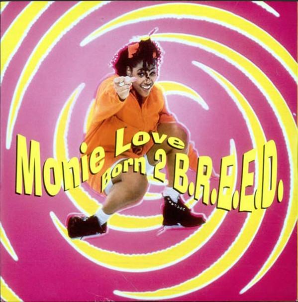 Monie Love - Born 2 B.R.E.E.D.