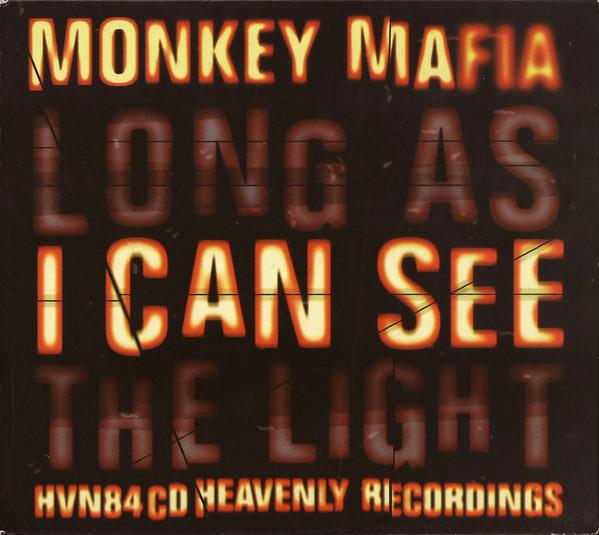Monkey Mafia - Long As I Can See The Light