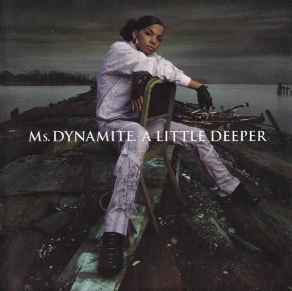 Ms. Dynamite - A Little Deeper