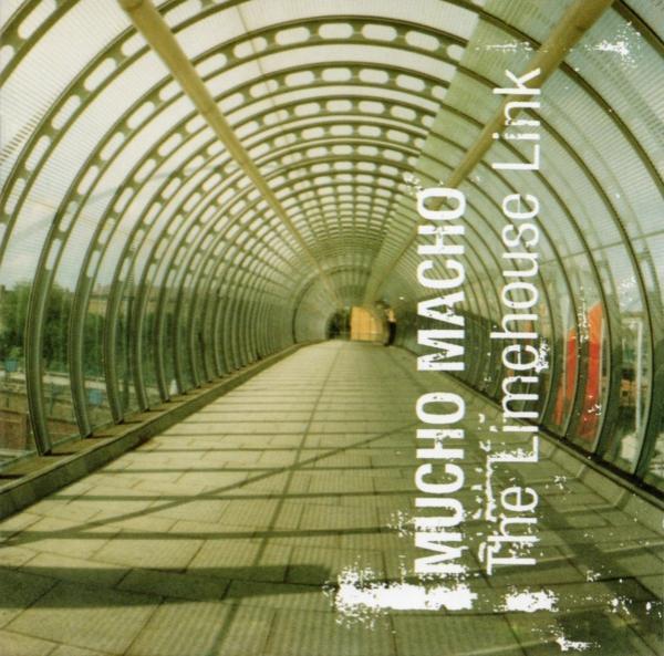 Mucho Macho - The Limehouse Link