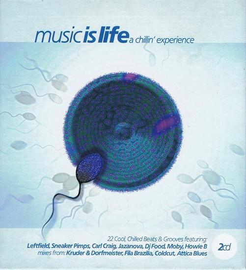  - Music Is Life (A Chillin' Experience)