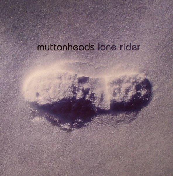 Muttonheads - Lone Rider