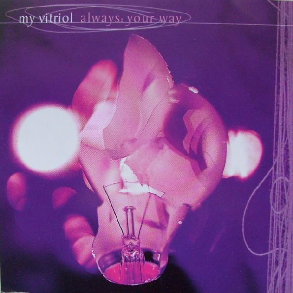 My Vitriol - Always: Your Way