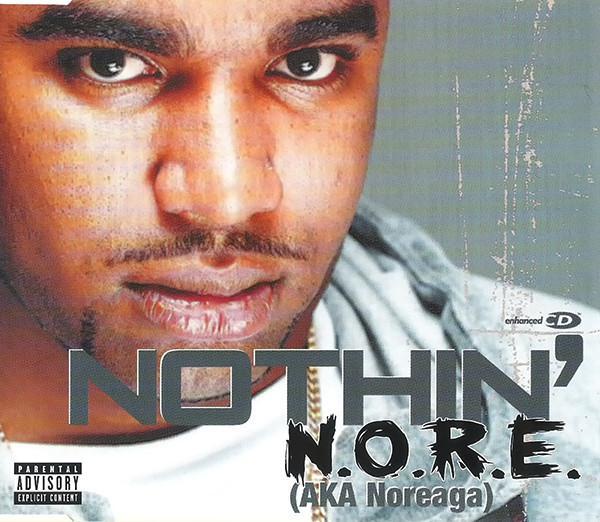 N.O.R.E., Noreaga - Nothin'