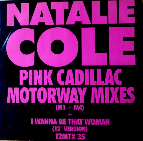 Natalie Cole - Pink Cadillac (Motorway Mixes)