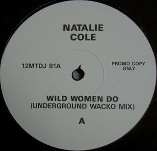 Natalie Cole - Wild Women Do