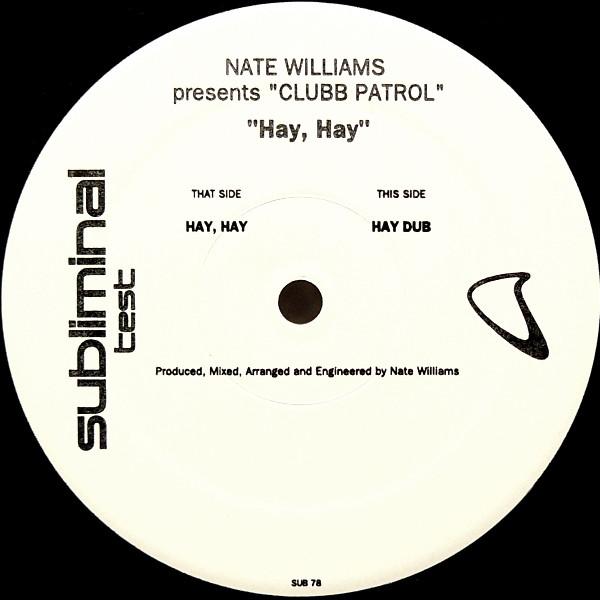 Nate Williams, Clubb Patrol - Hay, Hay