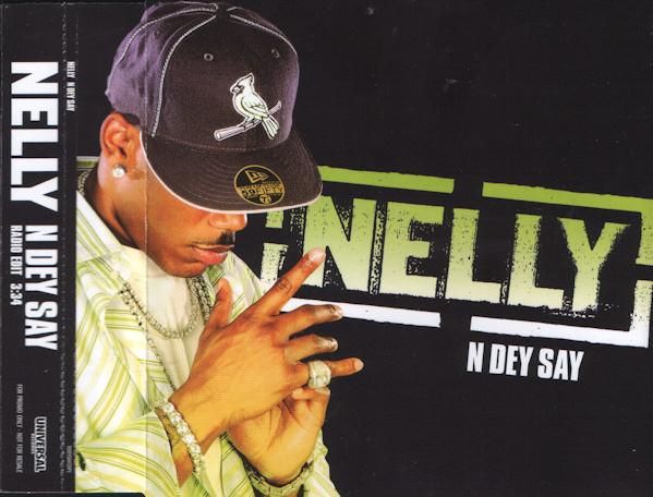 Nelly - N Dey Say