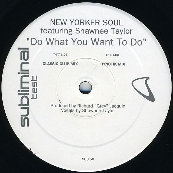 New Yorker Soul, Shawnee Taylor - Do What You Want To Do