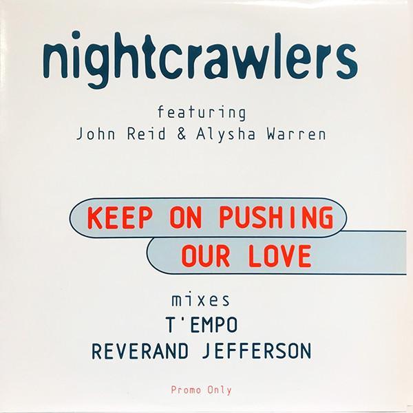 Nightcrawlers, John Reid, Alisha Warren - Keep On Pushing Our Love