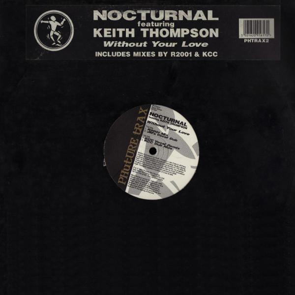 Nocturnal, Keith Thompson - Without Your Love