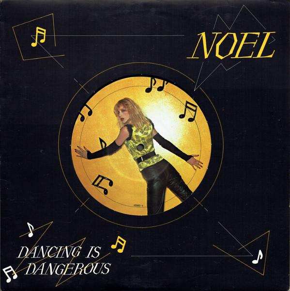 Noel  - Dancing Is Dangerous