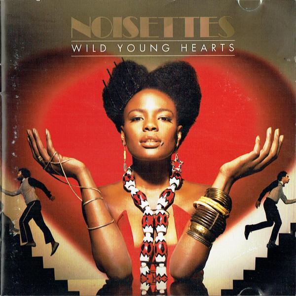 Noisettes - Wild Young Hearts