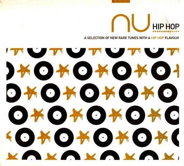  - Nu Hip Hop - A Selection Of New Rare Tunes With A Hip Hop Flavour