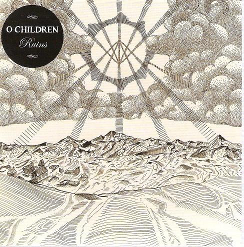 O Children - Ruins