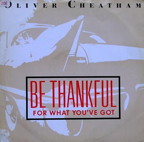 Oliver Cheatham - Be Thankful For What You've Got