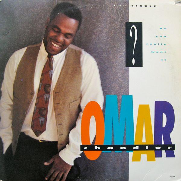 Omar Chandler - Do You Really Want It