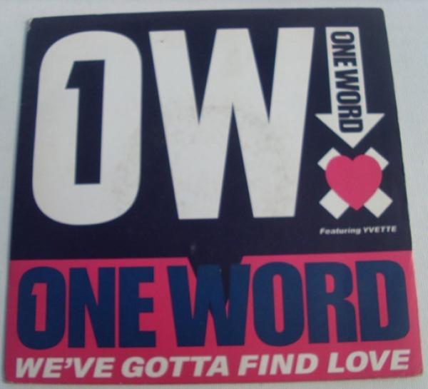 One Word, Yvette Francis - We've Gotta Find Love