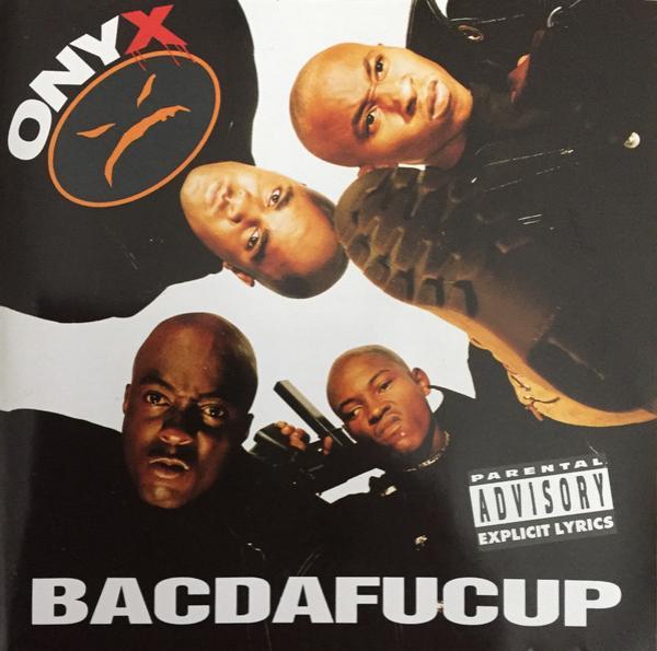 Onyx - Bacdafucup