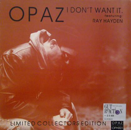 Opaz, Ray Hayden - I Don't Want It