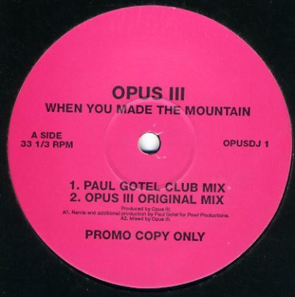 Opus III - When You Made The Mountain
